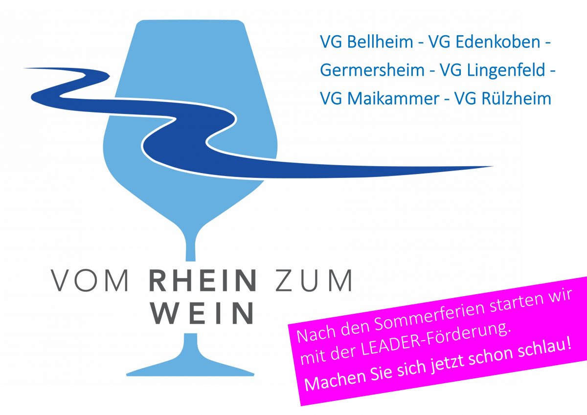 Die LEADER- Region „Vom Rhein zum Wein “ startet nach den Sommerferien mit der LEADER-Förderung